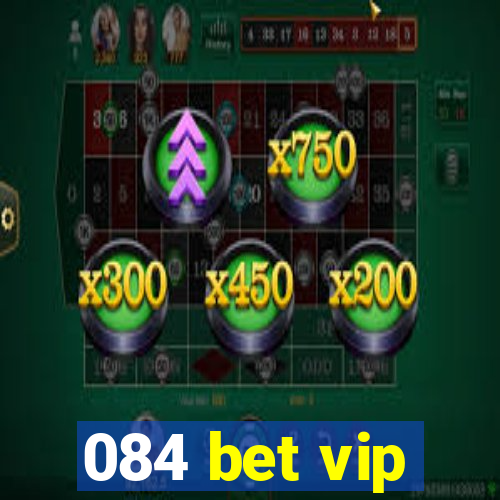 084 bet vip